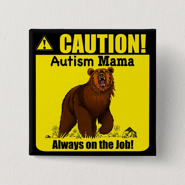 Autism Mama Always On The Job Button Pin Knapp (Framsida)