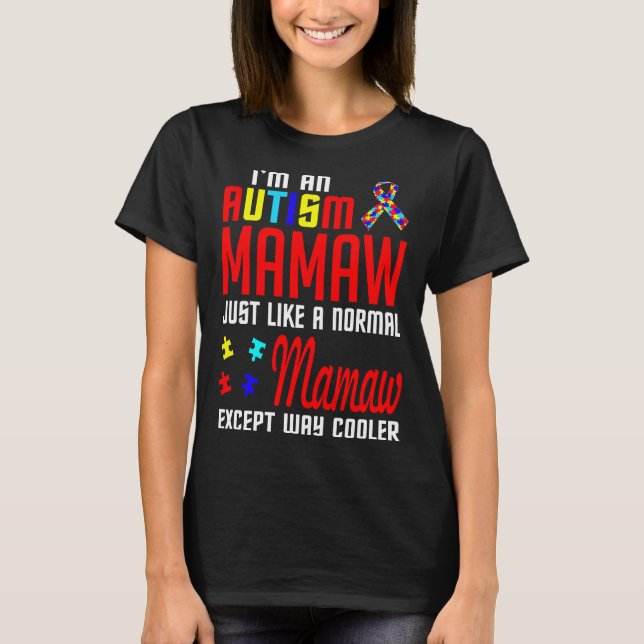 Autism Mamaw som en vanlig mamaw utom kylare T Shirt (Framsida)