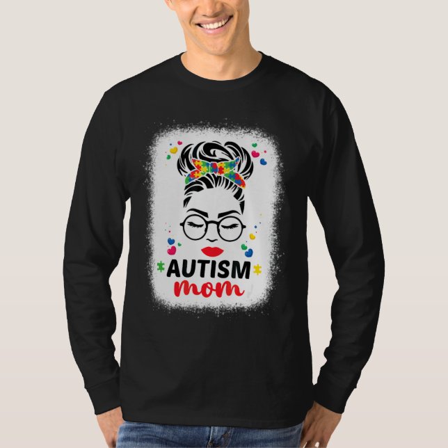 Autism Mamma Autism Bleached Motherâ€™s Messy Bun  T Shirt (Framsida)