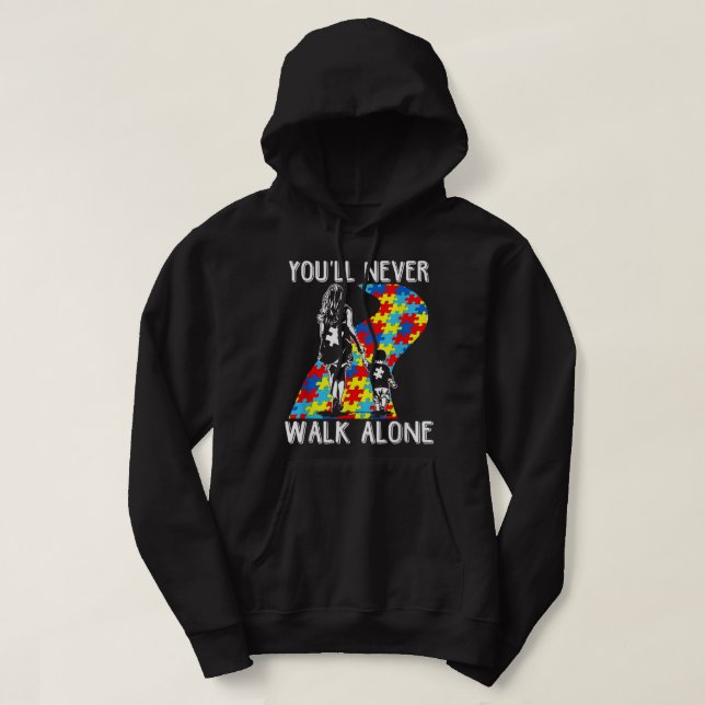 Autism Mamma Du kommer aldrig att gå i Ensamens su Hoodie (Design framsida)