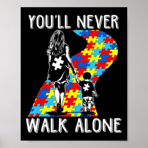 Autism Mamma Du kommer aldrig att gå i ensamens su Poster