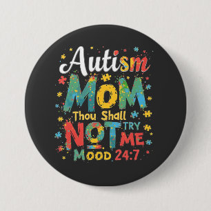 Autism Mamma Du ska inte pröva mig Knapp