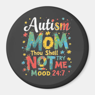 Autism Mamma Du ska inte pröva mig Magnet