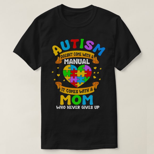 Autism Mamma Gift Autism Komar inte med en manuell T Shirt (Design framsida)