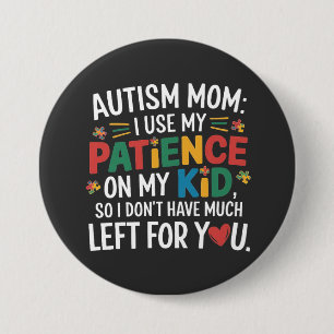 Autism Mamma I Använda min patient på min Kid Knapp