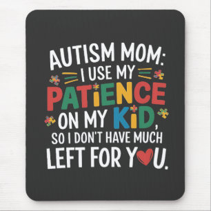Autism Mamma I Använda min patient på min Kid Musmatta