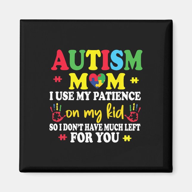 Autism Mamma I Använda mitt tålamod på mina barn A Magnet (Framsidan)