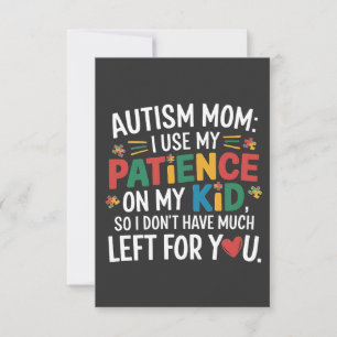 Autism Mamma Jag Använder Min Tålamod På Mitt Barn Tack Kort