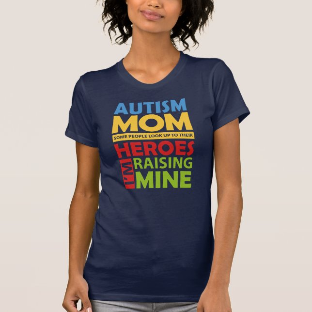 Autism Mamma.. Jag håller på att uppvärdera min He T Shirt (Framsida)