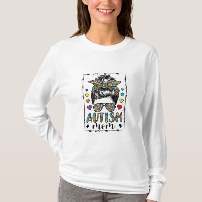 Autism Mamma Life Messy Bun Bleached Mor's Day T Shirt (Framsida)