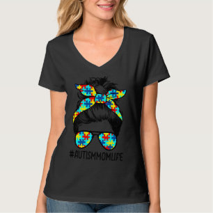 Autism Mamma Life Messy Bun Sunglasses Bandana Mot T Shirt