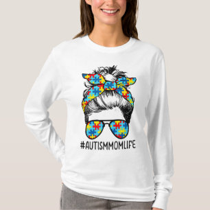 Autism Mamma Life Messy Bun Sunglasses Bandana Mot T Shirt