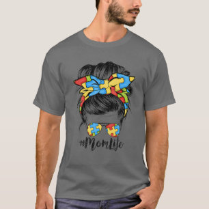 Autism Mamma Life Messy Bun Sunglasses Bandana Mot T Shirt