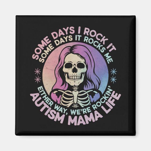 Autism Mamma Liv Vissa Dagar Klarar Jag Det Vissa  Magnet (Framsidan)