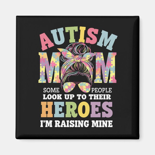 Autism Mamma Raising Hero Messy Bun Autistic Magnet (Framsidan)