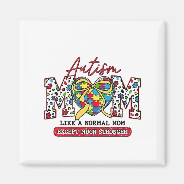 Autism Mamma: som ett Normalt Mamma, utom mycket s Magnet (Framsidan)
