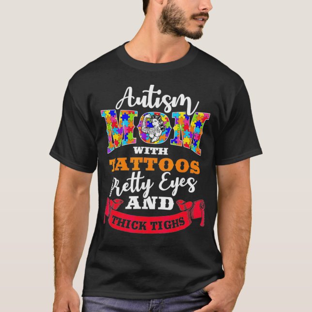 Autism Mamma Tattoos, Söt Öga och tjock lår T Shirt (Framsida)