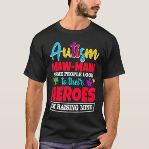 Autism Maw Maw-folket ser upp sina hjältar som öka T Shirt