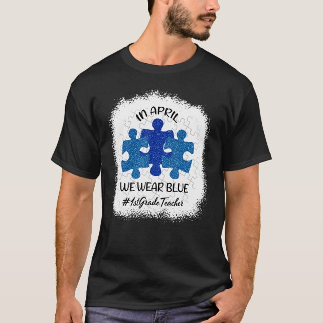 AUTISM MEDVETENHET I april Vi bära Blue 1st Klass  T Shirt (Framsida)