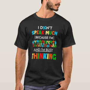 AUTISM MEDVETENHET Jag pratar inte muck för att ja T Shirt
