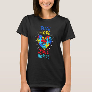 Autism Medvetenhet Lärare Lär Hopp Kärlek Inspirer T Shirt