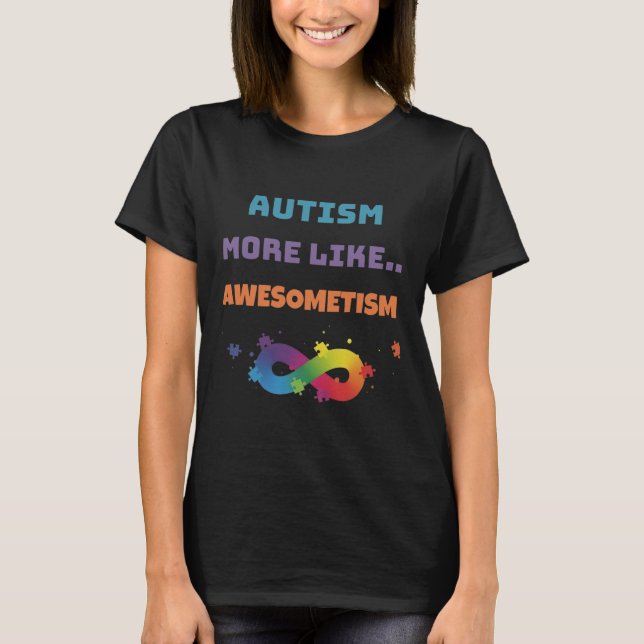 Autism mer som awesometism Färgstark T Shirt (Framsida)