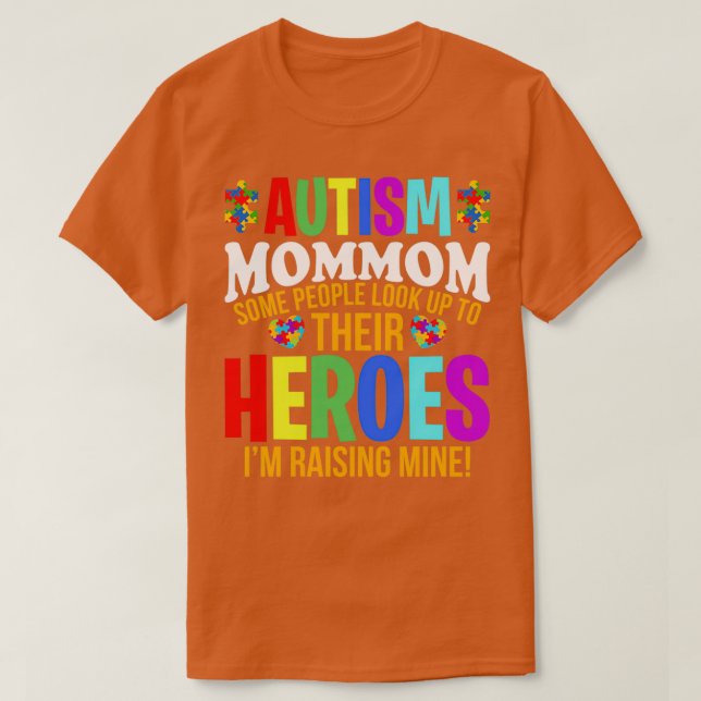 Autism Mommom folk vaknar upp sina hjältemodeller T Shirt (Design framsida)