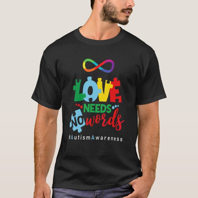 Autism Oändlighet  Kärlek Behöver Inga Ord T Shirt (Framsida)