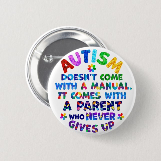 AUTISM överordnad Ge aldrig upp Knapp (Framsida & baksida)