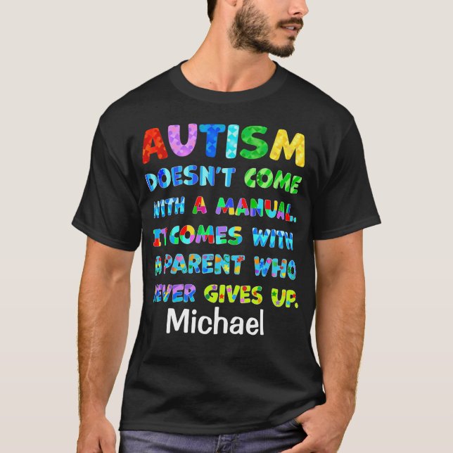 AUTISM överordnad Ge aldrig upp T Shirt (Framsida)