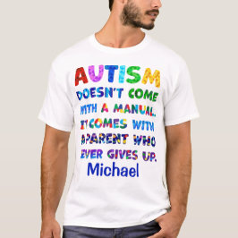 AUTISM överordnad Ge aldrig upp T Shirt