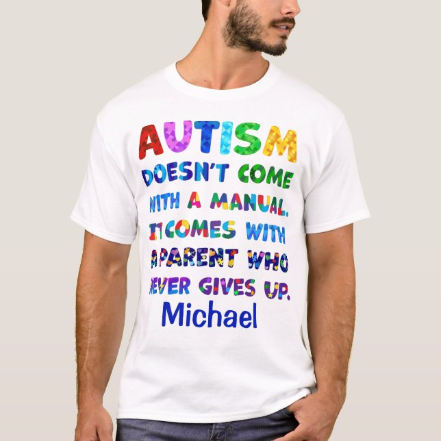 AUTISM överordnad Ge aldrig upp T Shirt (Framsida)