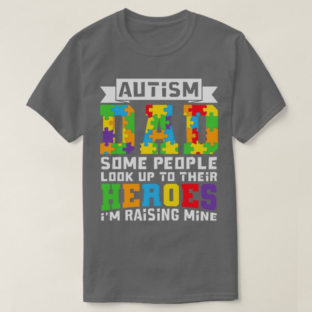 Autism Pappa Im Raising My Heroes Funny Autism Gif T Shirt (Design framsida)