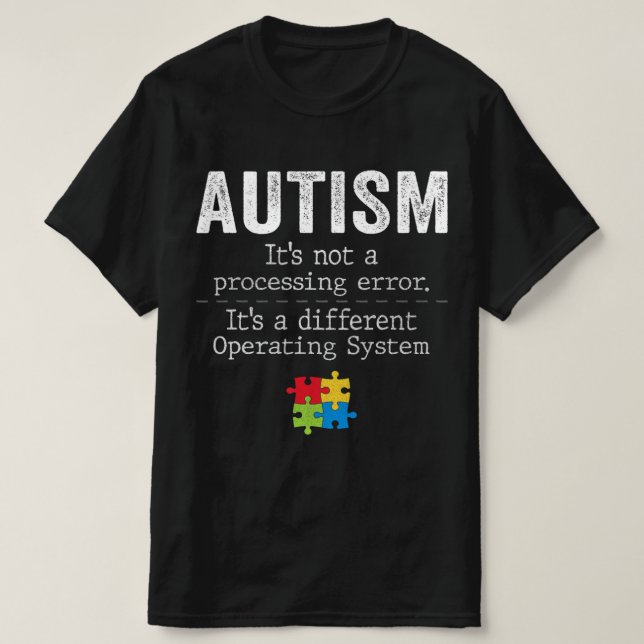 Autism Quotes It's Not A Processing Error Autism A T Shirt (Design framsida)