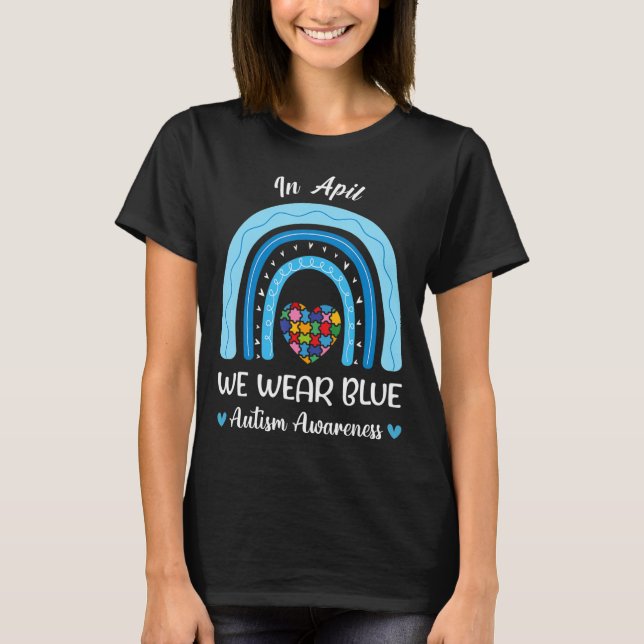Autism Rainbow i april Bära Blue Autism Awaren T Shirt (Framsida)
