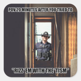 Autism "Rizz 'Em With the 'Tism" Meme Fyrkantigt Klistermärke