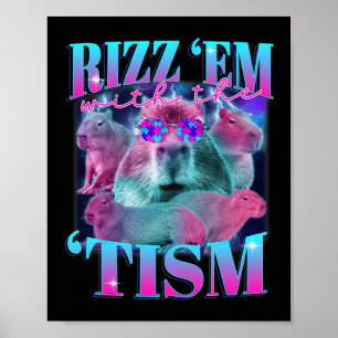 Autism Roligt Rizz Em With The Tism Capybyra Meme Poster