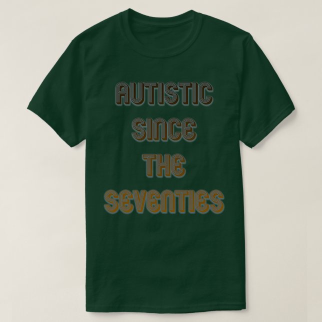 Autism sedan 70-talet t shirt (Design framsida)