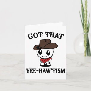 Autism Shirt Funny Har att du haw'tism Kort