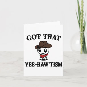 Autism Shirt Funny Har att du haw'tism Meme Cowb Kort
