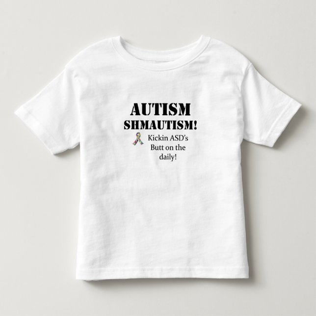 Autism Shmautism! Tee (Framsida)