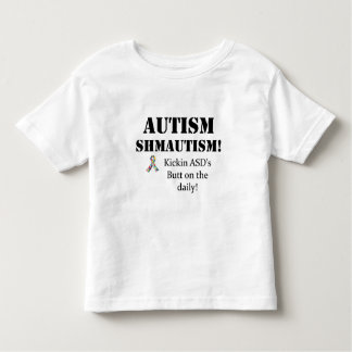 Autism Shmautism! Tee Shirt