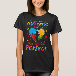 Autism Society säger att jag är Autistisk Gud säge T Shirt