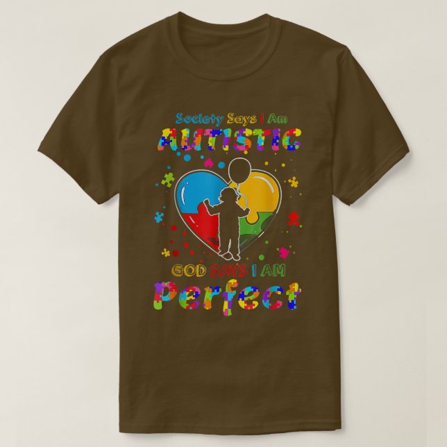 Autism Society Says I'm Autistic God Says I'm Perf T Shirt (Design framsida)