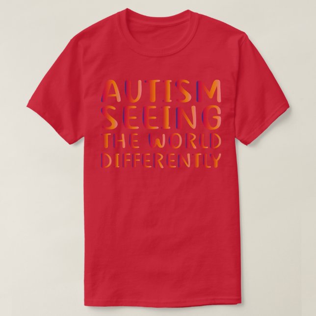 Autism som ser världen på ett annorlunda sätt, aut t shirt (Design framsida)