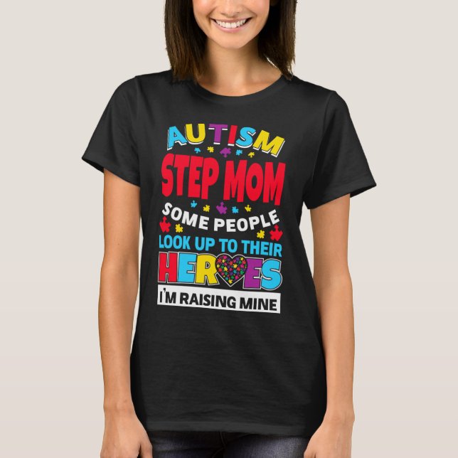 Autism Steg Mamma folk vaknar upp sina hjältar Sti T Shirt (Framsida)