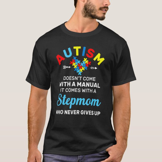 Autism styvmamma som aldrig ger upp Autism medvete T Shirt (Framsida)