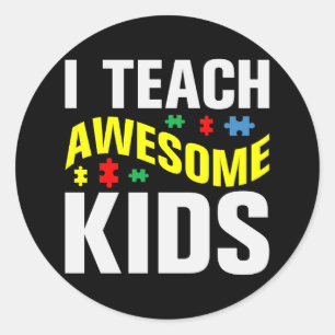 Autism Teacher I Teach Fantastisk Kids Runt Klistermärke