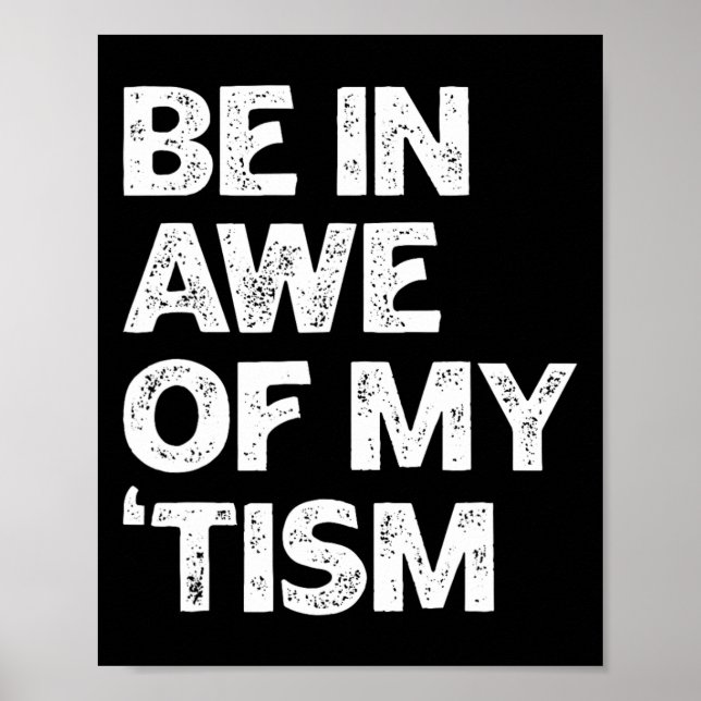 Autism Tröja Rolig Var I Beundran Av Min tism  Poster (Framsidan)