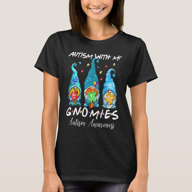 Autism With My Gnomies Autism Three Gnomes Awarene T Shirt (Framsida)